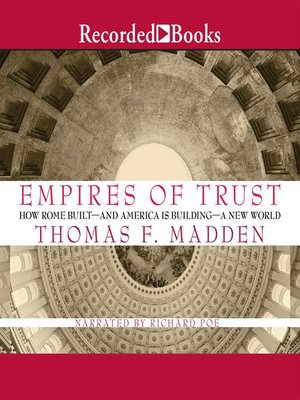 cover image of Empires of Trust: How Rome Built—and America Is Building—a New World